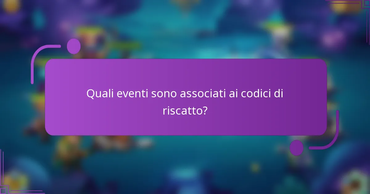 Quali eventi sono associati ai codici di riscatto?