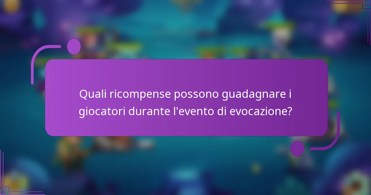 Quali ricompense possono guadagnare i giocatori durante l'evento di evocazione?
